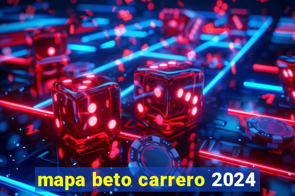 mapa beto carrero 2024