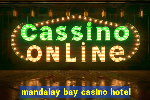 mandalay bay casino hotel