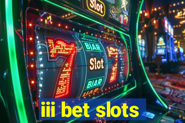 iii bet slots