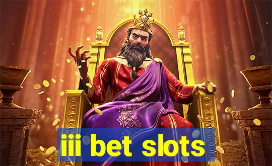 iii bet slots