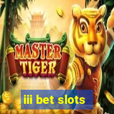 iii bet slots