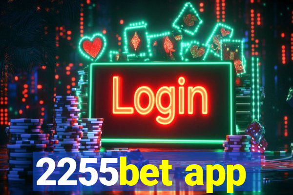 2255bet app