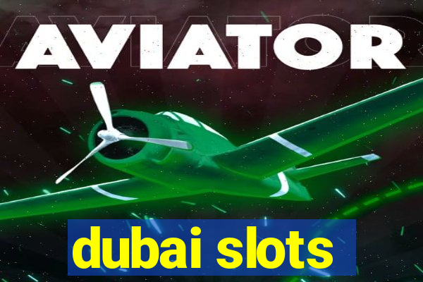 dubai slots