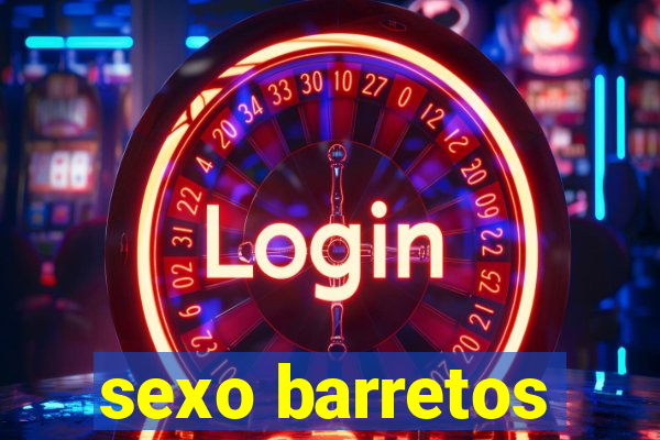 sexo barretos