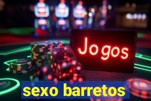 sexo barretos