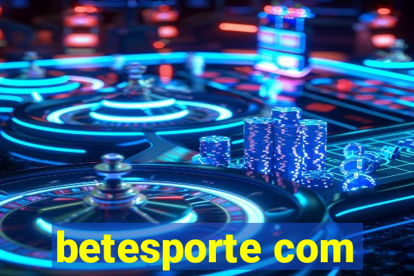 betesporte com