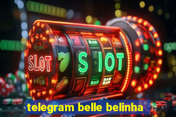 telegram belle belinha