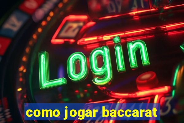 como jogar baccarat