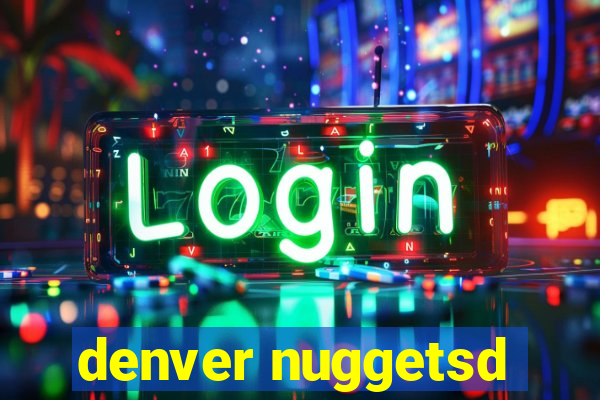 denver nuggetsd