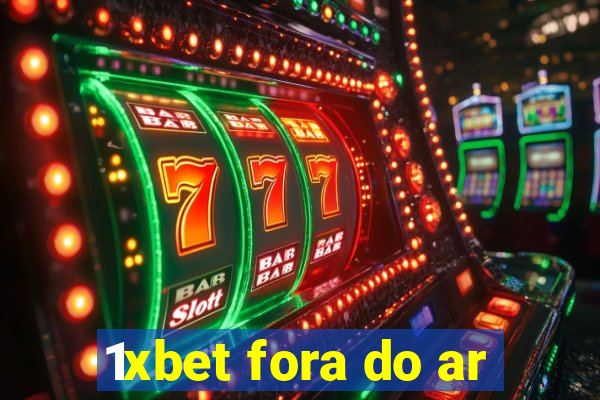 1xbet fora do ar