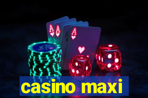 casino maxi