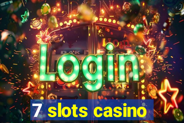 7 slots casino