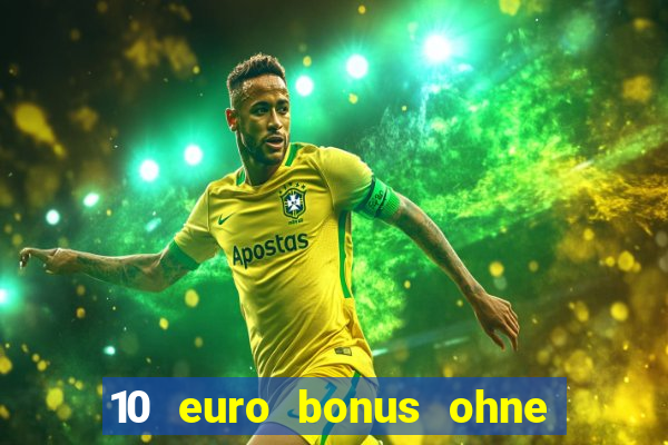 10 euro bonus ohne einzahlung casino 2024