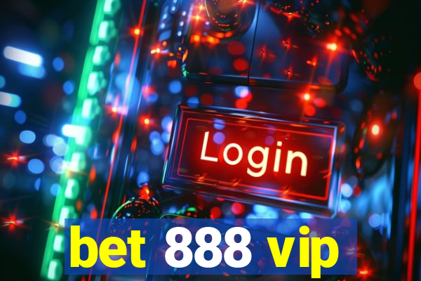 bet 888 vip