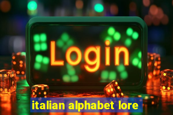 italian alphabet lore