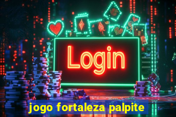 jogo fortaleza palpite