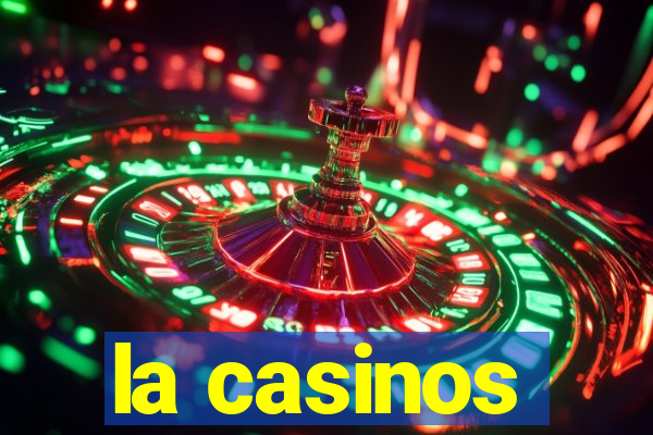 la casinos