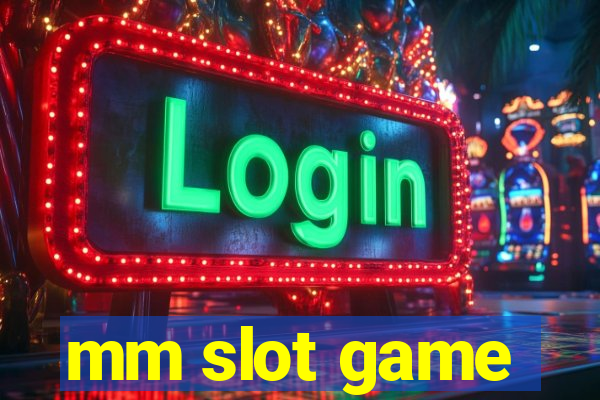 mm slot game