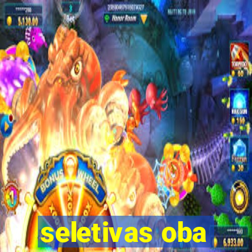 seletivas oba