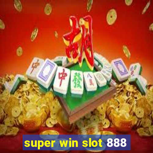 super win slot 888