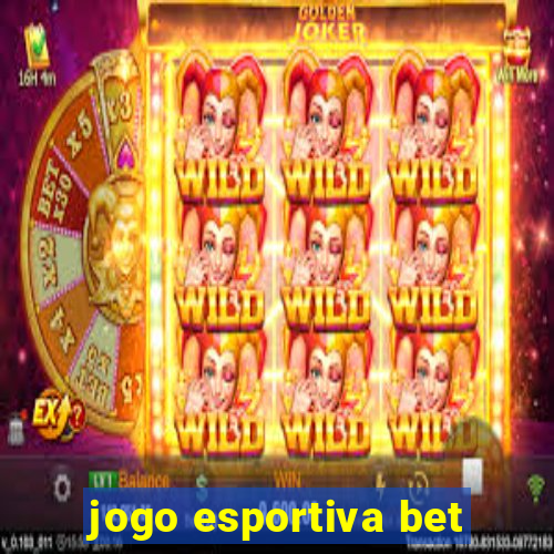 jogo esportiva bet