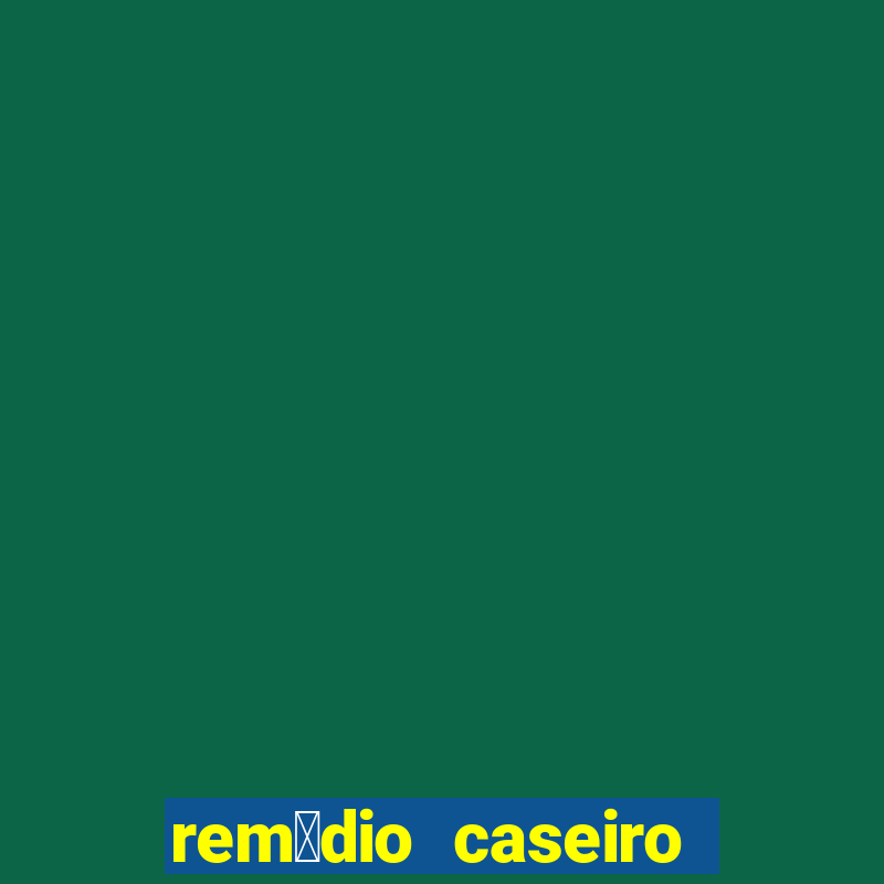 rem茅dio caseiro pra diabetes