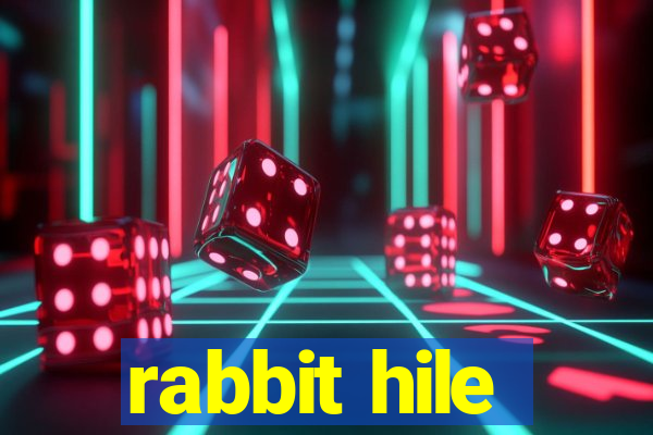 rabbit hile