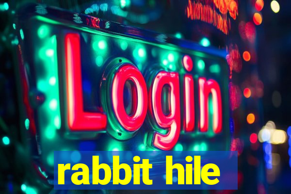 rabbit hile