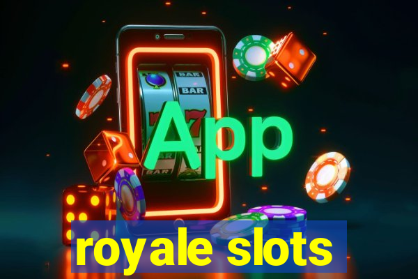 royale slots