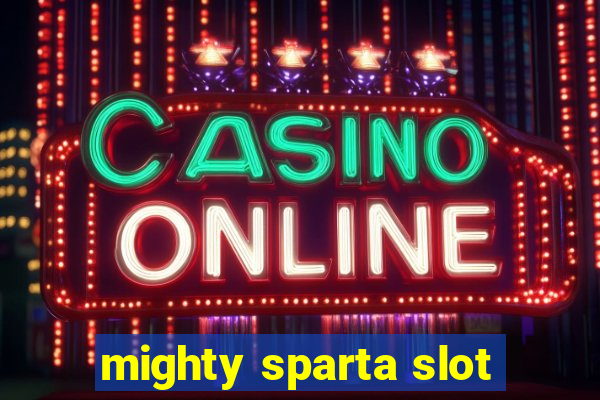 mighty sparta slot