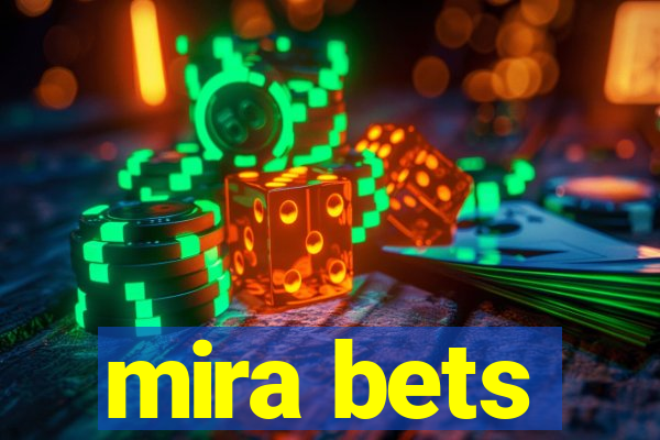 mira bets