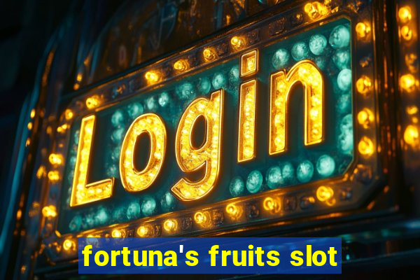 fortuna's fruits slot