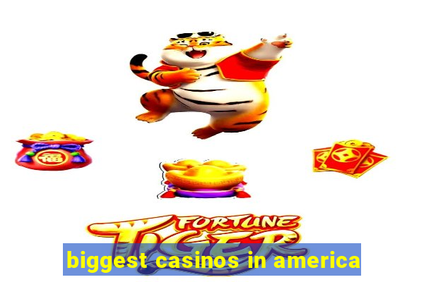 biggest casinos in america