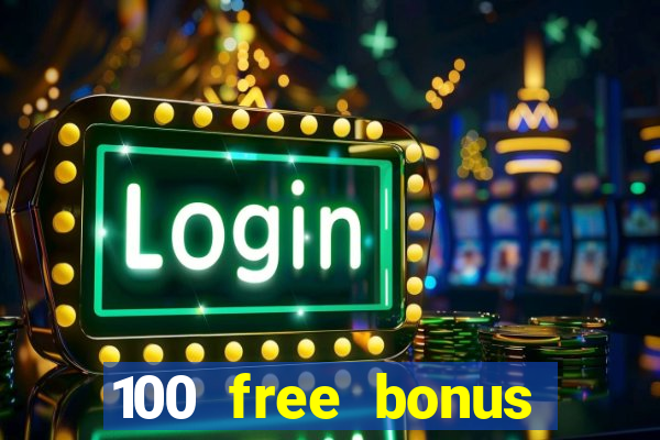 100 free bonus casino no deposit gcash