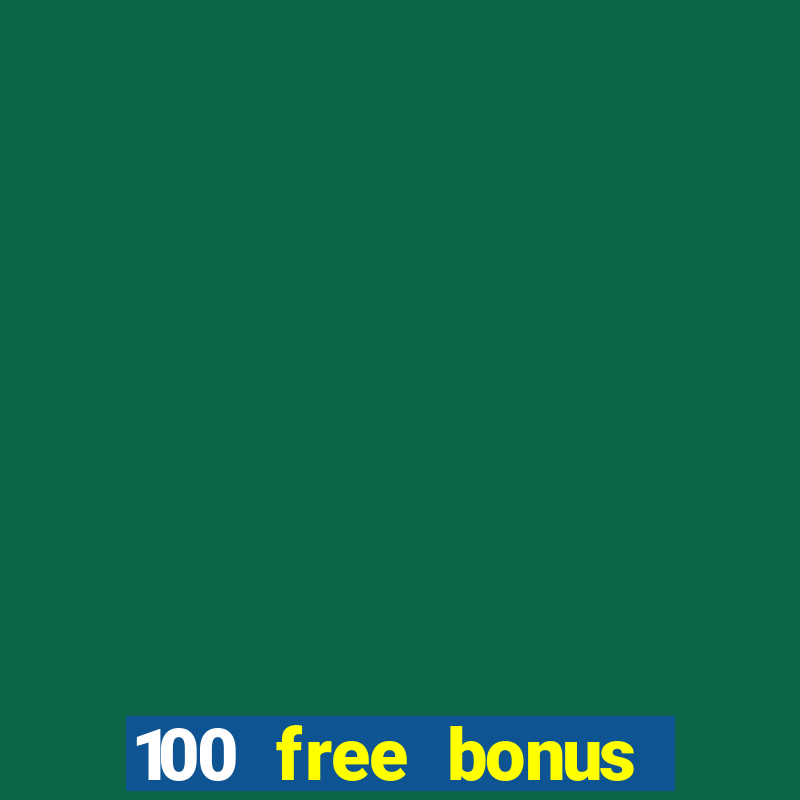 100 free bonus casino no deposit gcash