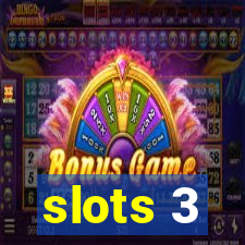 slots 3