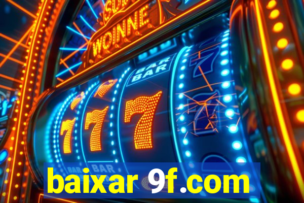 baixar 9f.com