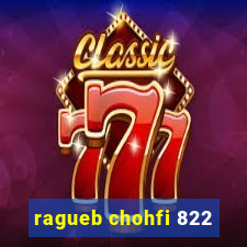 ragueb chohfi 822