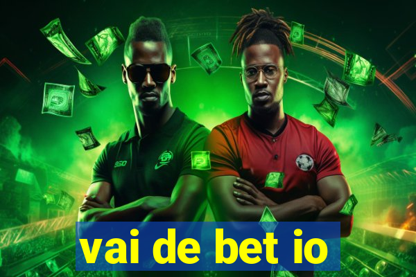 vai de bet io