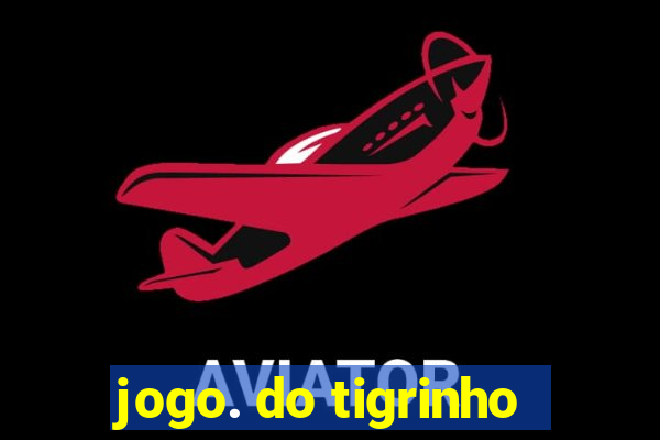 jogo. do tigrinho