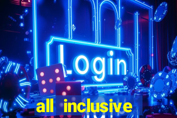 all inclusive casino resorts