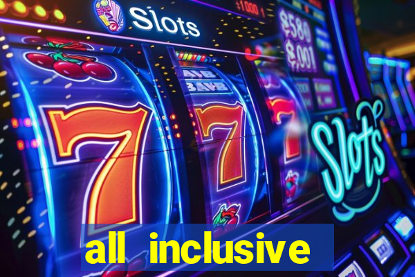 all inclusive casino resorts