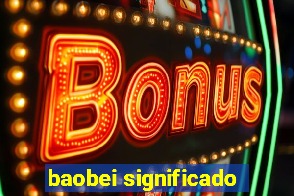 baobei significado