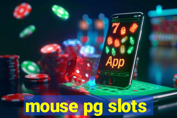 mouse pg slots