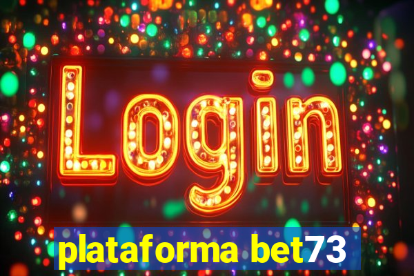 plataforma bet73