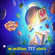 m.million 777 slots