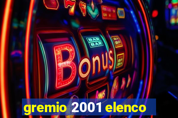 gremio 2001 elenco