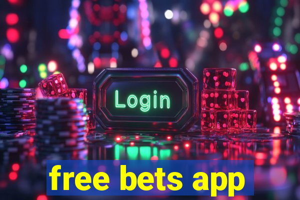 free bets app