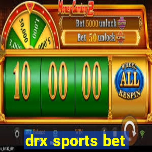 drx sports bet