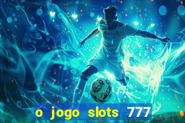 o jogo slots 777 winner paga mesmo